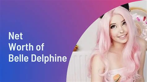 belle delphine net worth|Belle Delphine Net Worth: How Controversy Fuels Her Fortune